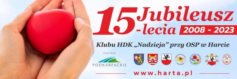 JUBILEUSZ 15-LECIA KLUBU HDK „NADZIEJA” PRZY OSP W HARCIE